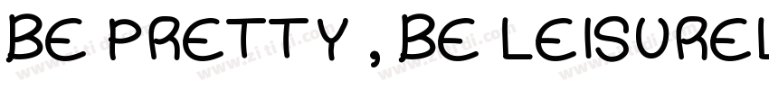 BE PRETTY , BE LEISURELY字体转换